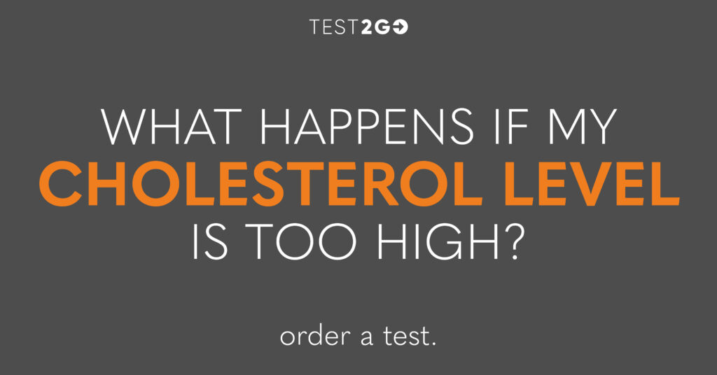 what happens if my cholesterol level is too high