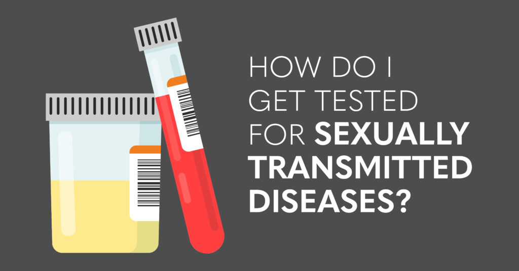 how do i get tested for sexually transmitted diseases